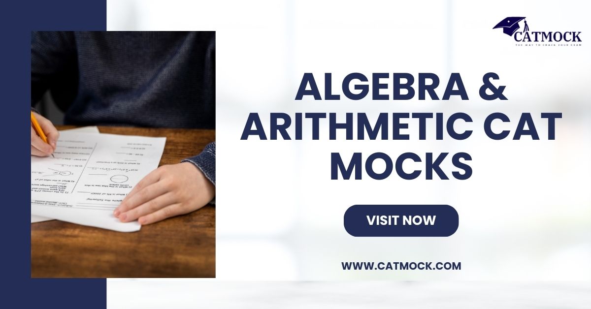Algebra & Arithmetic CAT Mocks
