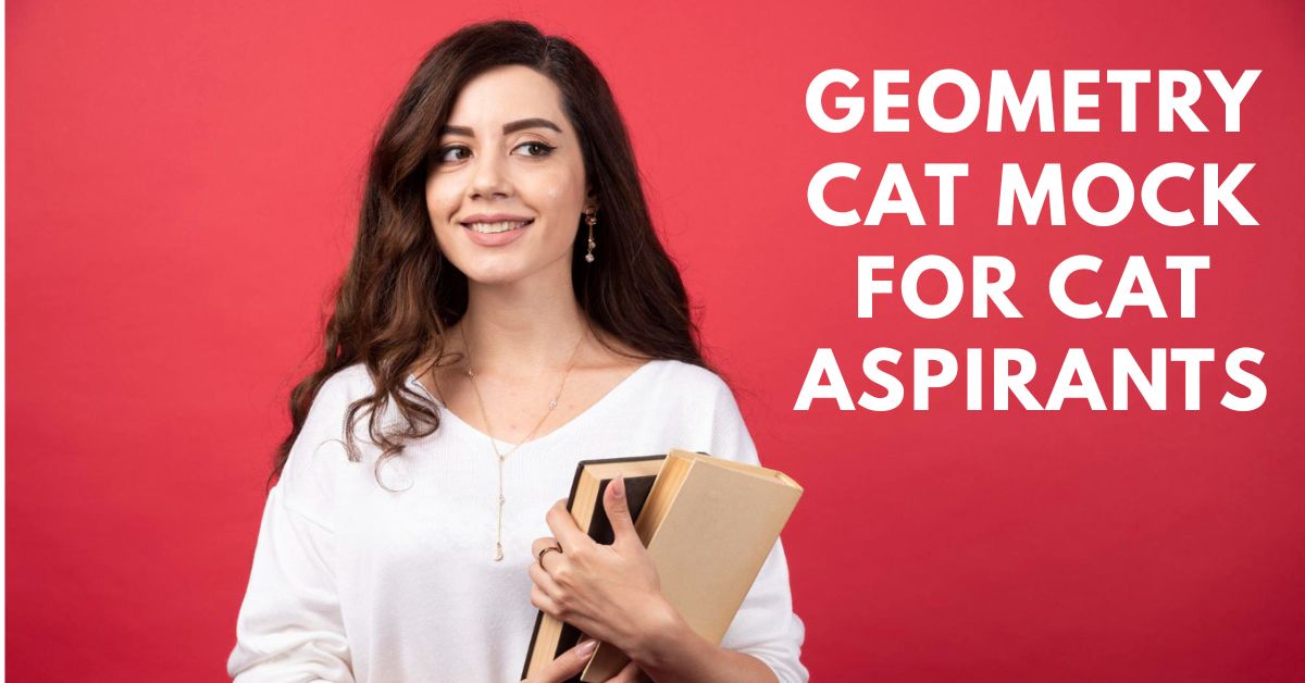 Geometry CAT Mock for CAT Aspirants