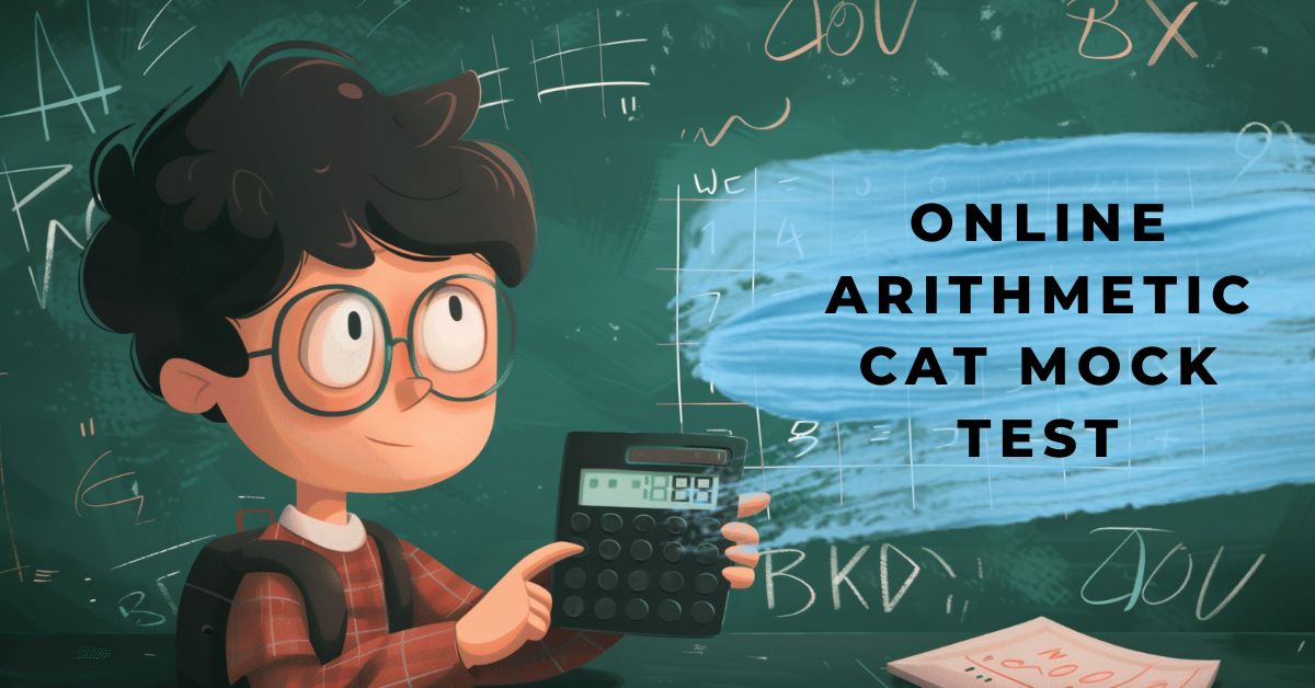 You are currently viewing Online Arithmetic CAT Mock Test