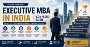 Read more about the article Executive MBA in India — Complete Guide
