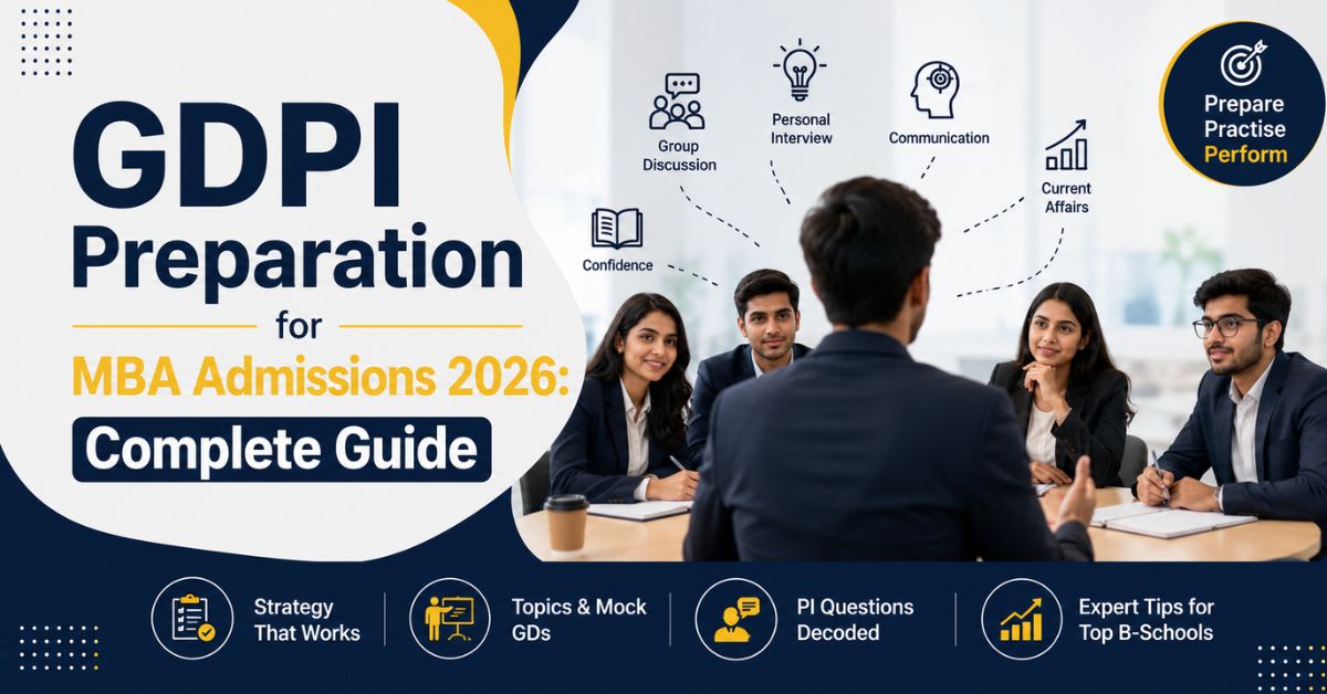 You are currently viewing GDPI Preparation for MBA Admissions 2026: Complete Guide