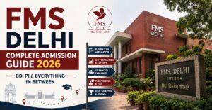 Read more about the article FMS Delhi: Complete Admission Guide 2026GD, PI & Everything in Between