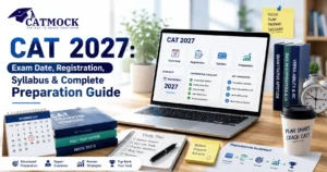 Read more about the article CAT 2027: Exam Date, Registration, Syllabus & Complete Preparation Guide