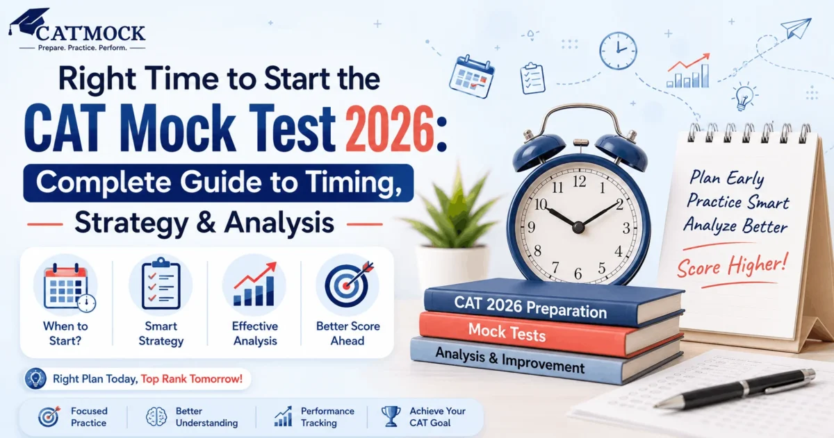 You are currently viewing Right Time to Start the CAT Mock Test 2026: Complete Guide to Timing, Strategy & Analysis