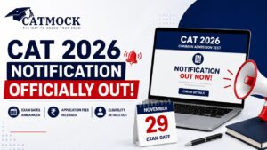 Read more about the article CAT 2026 Notification Out: Exam Dates, Fees & Eligibility