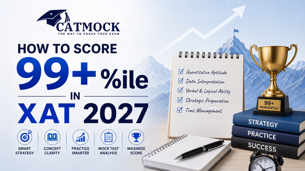 How to score 99+ %ile in xat 2027