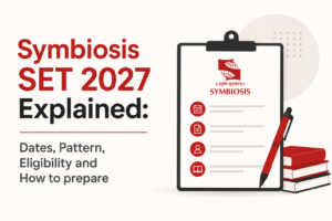 Read more about the article Symbiosis SET 2027 Explained: Dates, Pattern, Eligibility and How to Prepare
