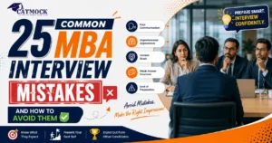 Read more about the article 25 Common MBA Interview Mistakes and How to Avoid Them