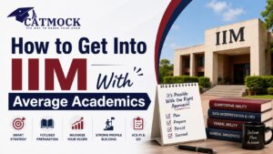 Read more about the article How to Get Into IIM With Average Academics