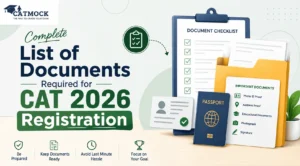 Read more about the article Complete List of Documents Required for CAT 2026 Registration