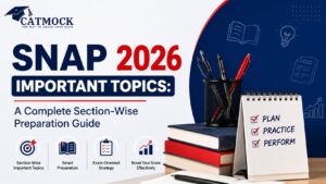 Read more about the article SNAP 2026 Important Topics: A Complete Section-Wise Preparation Guide