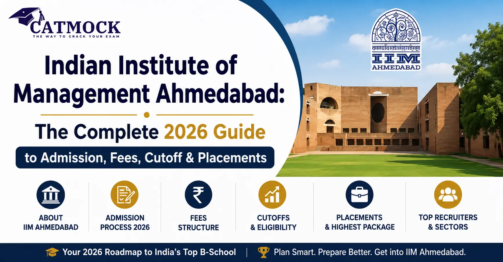 You are currently viewing Indian Institute of Management Ahmedabad: The Complete 2026 Guide to Admission, Fees, Cutoff & Placements
