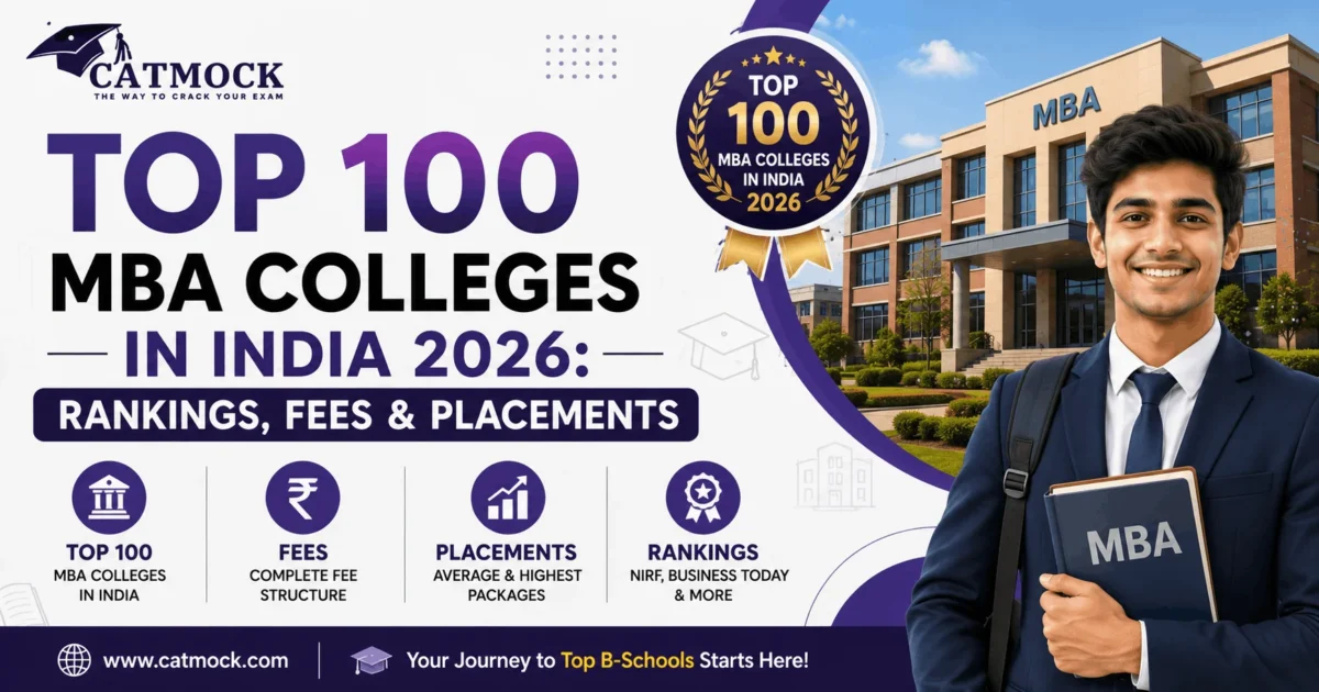 You are currently viewing Top 100 MBA Colleges in India 2026: Rankings, Fees & Placements