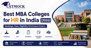 Read more about the article Best MBA Colleges for HR in India (2026): Rankings, Fees, Eligibility & Entrance Exams