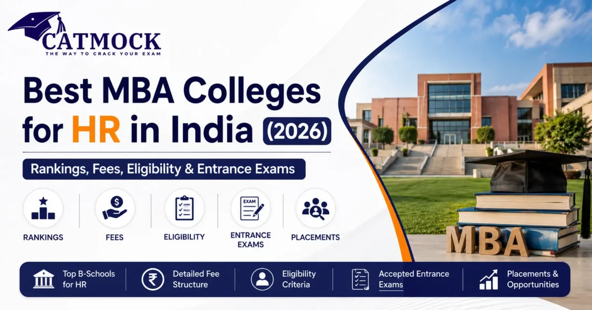 Best MBA Colleges for HR in India (2026): Rankings, Fees, Eligibility & Entrance Exams