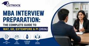 Read more about the article MBA Interview Preparation: The Complete Guide to WAT, GD, Extempore & PI (2026)