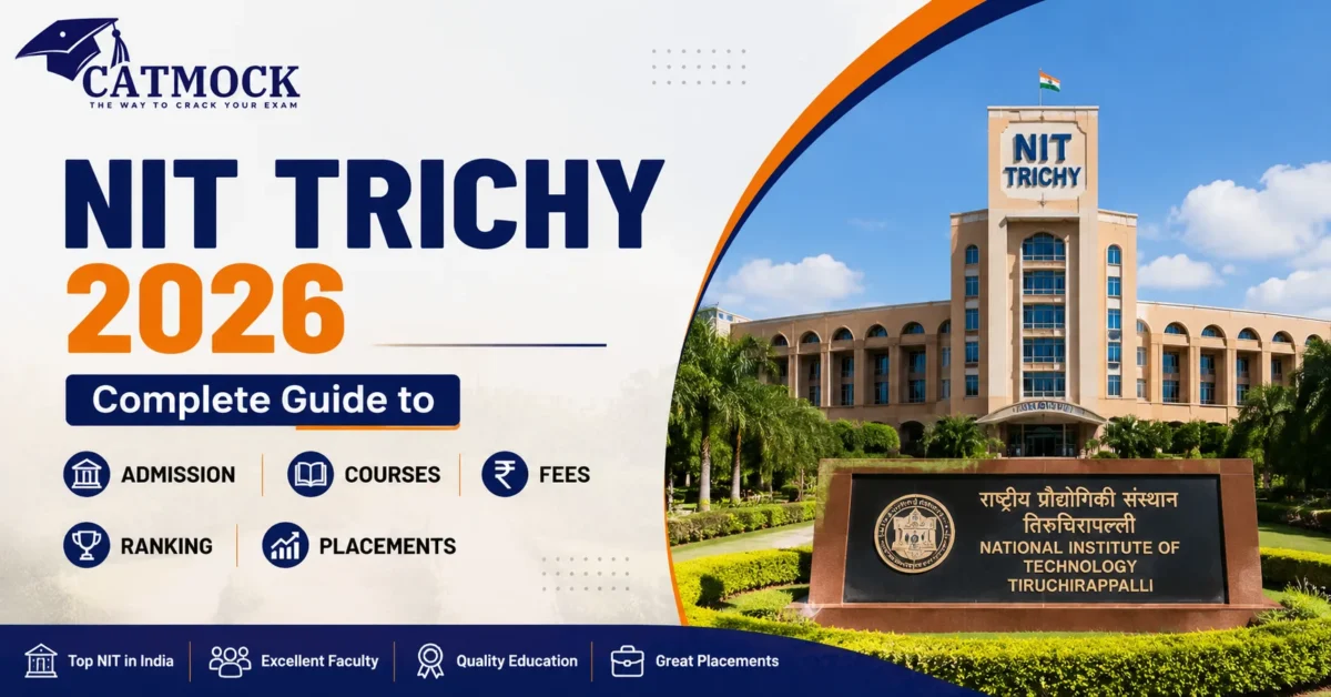 You are currently viewing NIT Trichy 2026: Complete Guide to Admission, Courses, Fees, Ranking & Placements