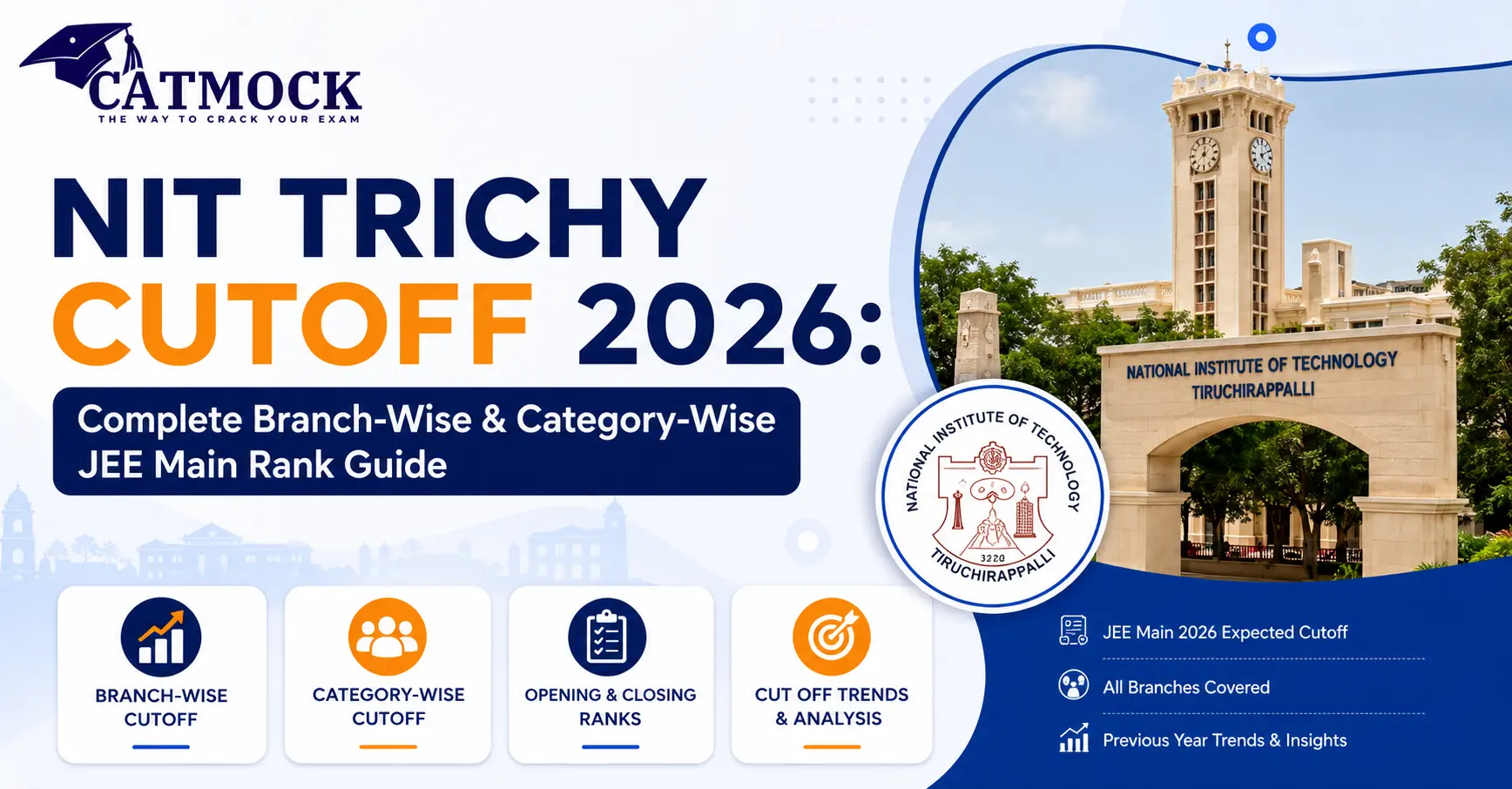 You are currently viewing NIT Trichy Cutoff 2026: Complete Branch-Wise & Category-Wise JEE Main Rank Guide