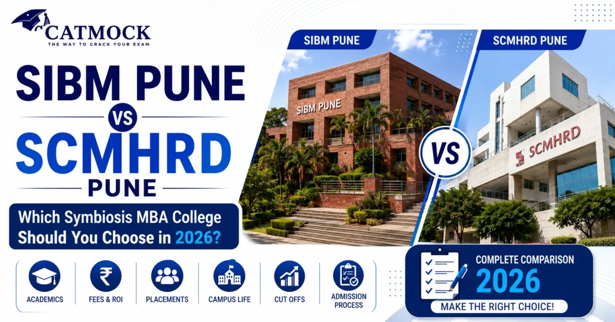 You are currently viewing SIBM Pune vs SCMHRD: Which Symbiosis MBA College Should You Choose in 2026?