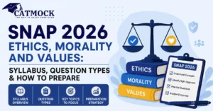 Read more about the article SNAP 2026 Ethics, Morality and Values: Syllabus, Question Types & How to Prepare