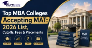 Read more about the article Top MBA Colleges Accepting MAT: 2026 List, Cutoffs, Fees & Placements