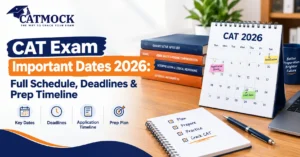 Read more about the article CAT Exam Important Dates 2026: Full Schedule, Deadlines & Prep Timeline