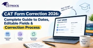 Read more about the article CAT Form Correction 2026: Complete Guide to Dates, Editable Fields & Correction Process