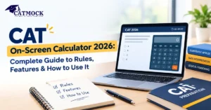 Read more about the article CAT On-Screen Calculator 2026: Complete Guide to Rules, Features & How to Use It