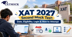 Read more about the article XAT 2027 Second Mock Test: Registration Dates, Login Steps, Eligibility and Support
