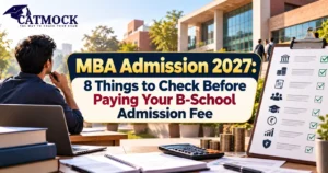 Read more about the article MBA Admission 2027: 8 Things to Check Before Paying Your B-School Admission Fee