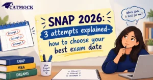Read more about the article SNAP 2026: 3 Attempts Explained — How to Choose Your Best Exam Date