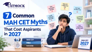 Read more about the article 7 Common MAH CET Myths That Cost Aspirants in 2027 (Don’t Fall for These)