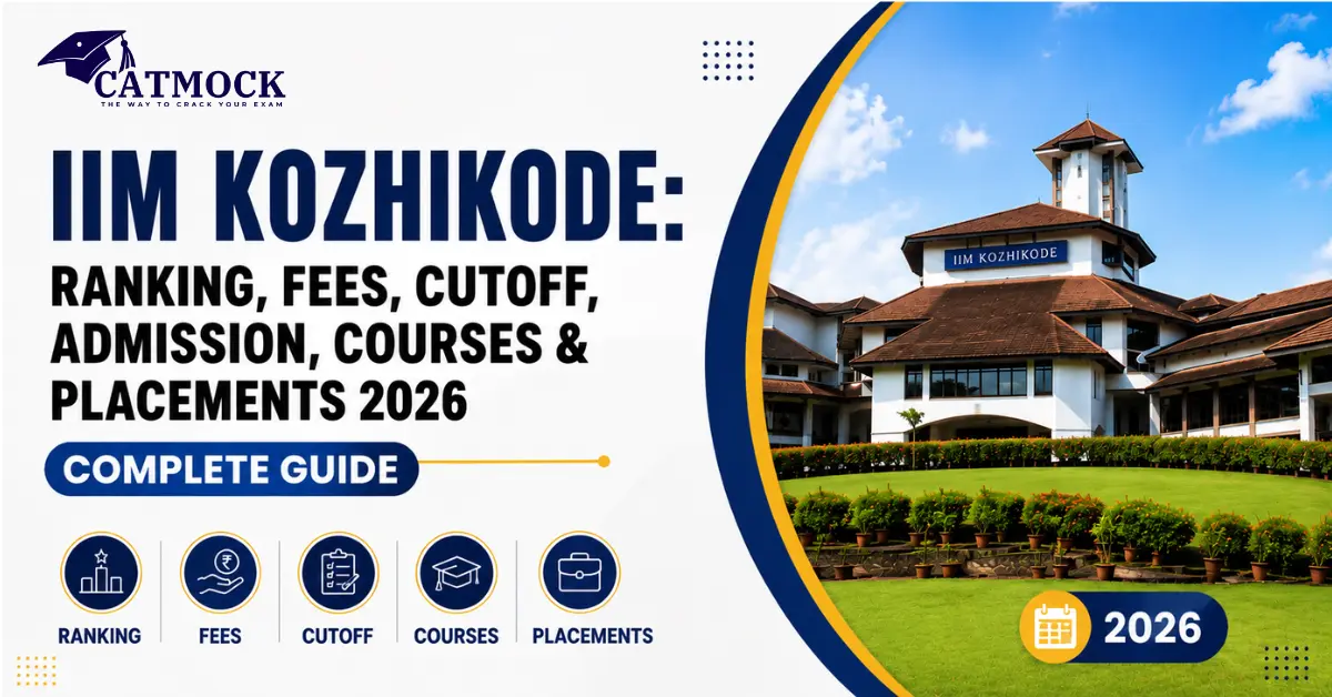 You are currently viewing IIM Kozhikode: Ranking, Fees, Cutoff, Admission, Courses & Placements 2026 — Complete Guide
