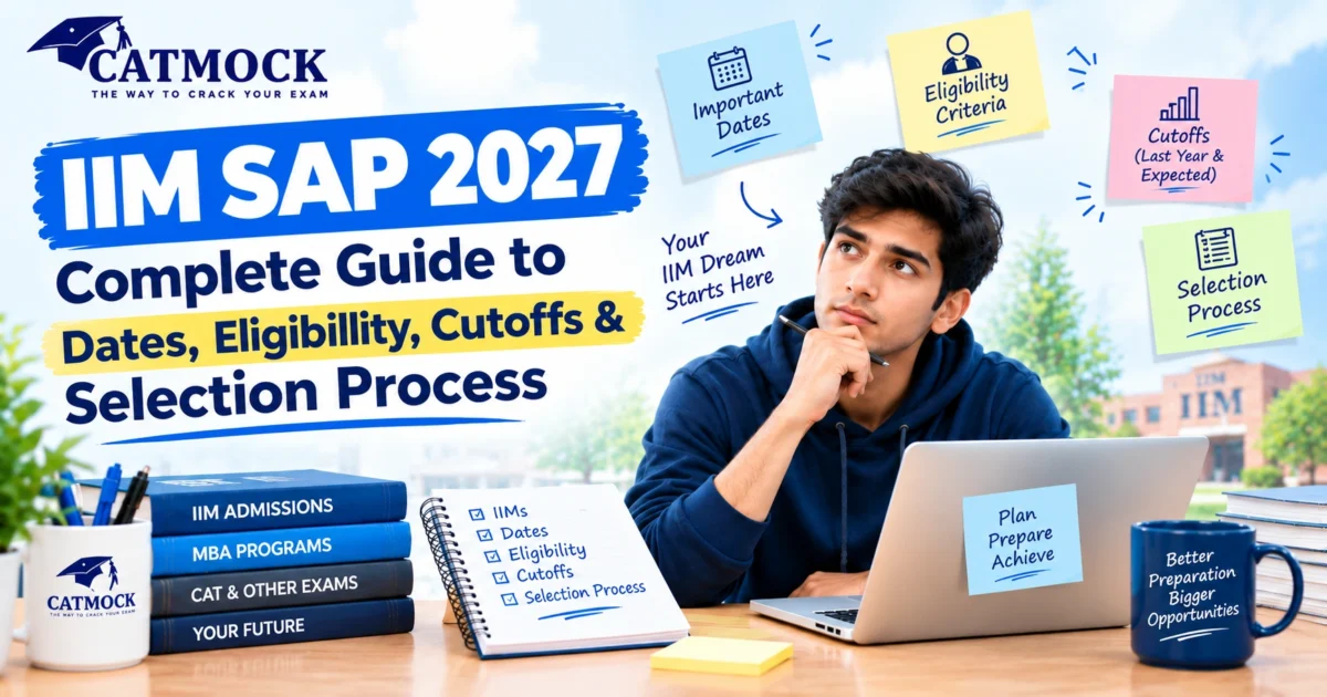 You are currently viewing IIM SAP 2027: Complete Guide to Dates, Eligibility, Cutoffs & Selection Process