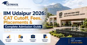Read more about the article IIM Udaipur 2026: CAT Cutoff, Fees, Placements & Complete Admission Guide