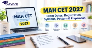 Read more about the article MAH CET 2027: Exam Dates, Registration, Syllabus, Pattern & Preparation