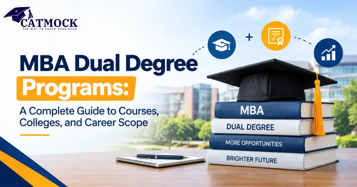 MBA Dual Degree Programs: A Complete Guide to Courses, Colleges, and Career Scope