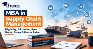 Read more about the article MBA in Supply Chain Management: Eligibility, Admission, Fees, Scope, Salary & Career Guide