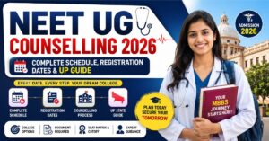 Read more about the article NEET UG Counselling 2026: Complete Schedule, Registration Dates & UP Guide