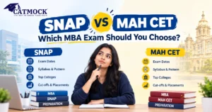 Read more about the article SNAP vs MAH CET: Which MBA Exam Should You Choose?