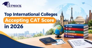 Read more about the article Top International Colleges Accepting CAT Score in 2026