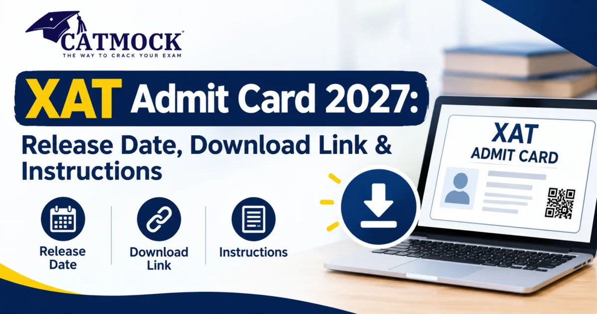 You are currently viewing XAT Admit Card 2027: Release Date, Download Link & Instructions