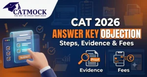 Read more about the article CAT 2026 Answer Key Objection: Steps, Evidence and Fees