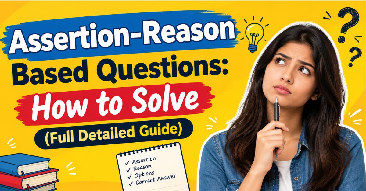 Assertion-Reason Based Questions