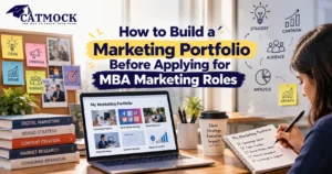 Read more about the article How to Build a Marketing Portfolio Before Applying for MBA Marketing Roles