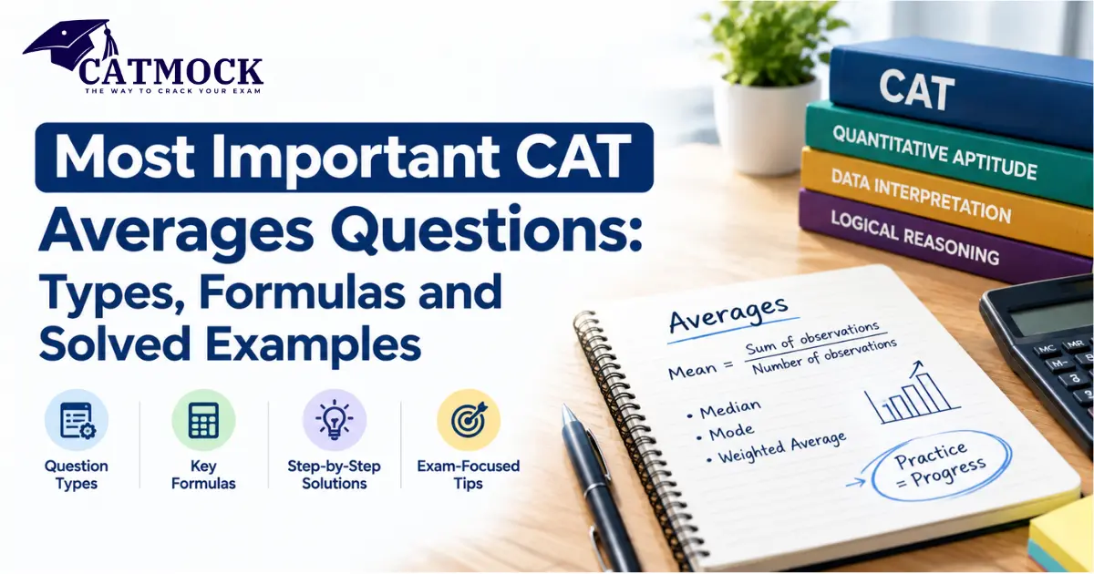 Most Important CAT Averages Questions: Types, Formulas and Solved Examples
