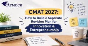 Read more about the article CMAT 2027: How to Build a Separate Revision Plan for Innovation & Entrepreneurship