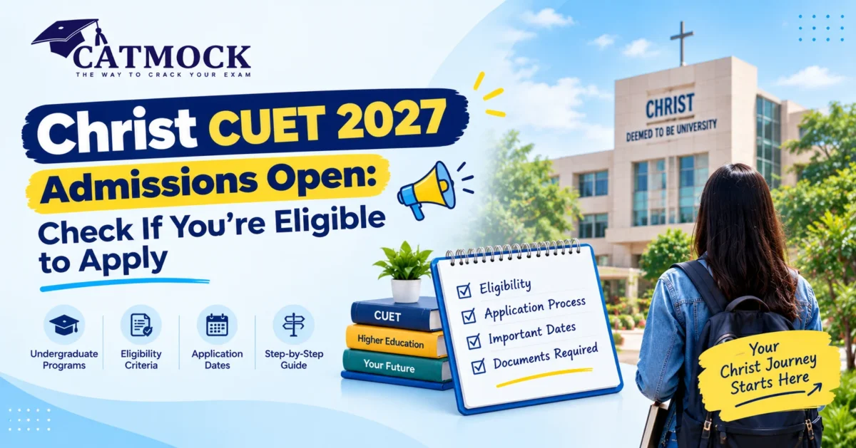 You are currently viewing Christ CUET 2027 Admissions Open: Check If You’re Eligible to Apply