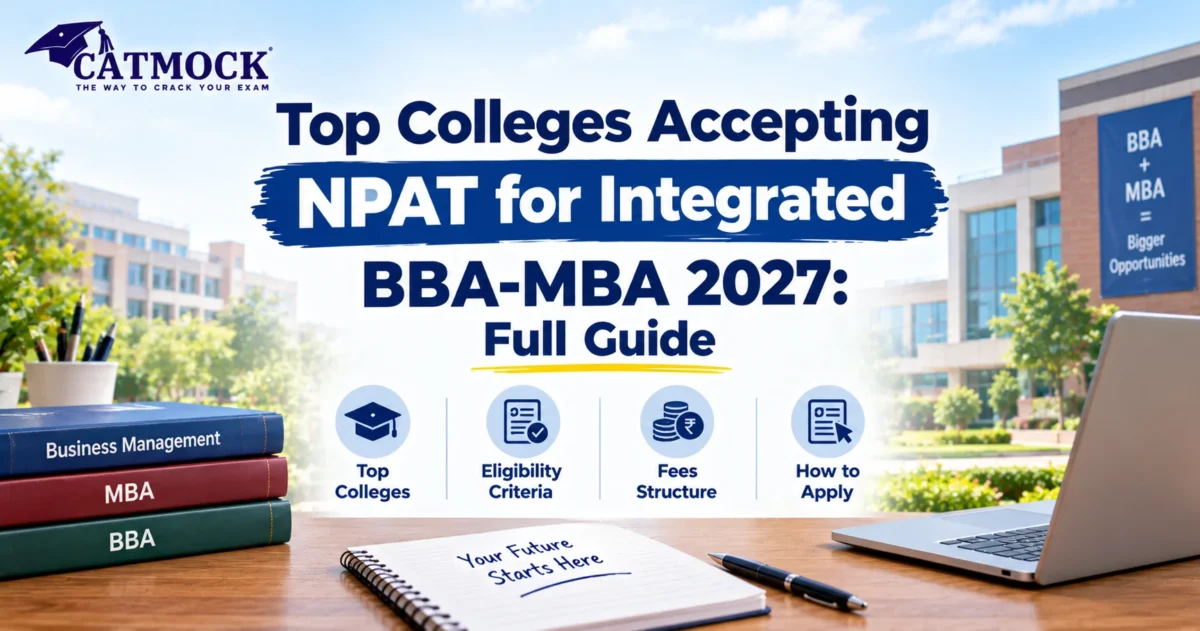 You are currently viewing Top Colleges Accepting NPAT for Integrated BBA-MBA 2027: Full Guide