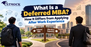 Read more about the article What Is a Deferred MBA? How It Differs from Applying After Work Experience